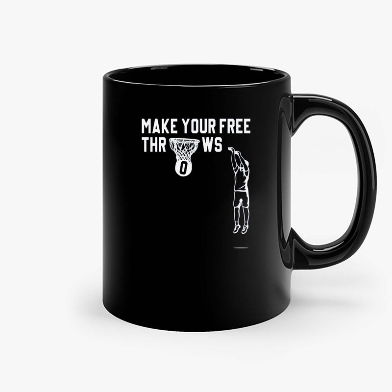 Make Your Free Throws March Madness Basketball Ceramic Mugs.jpg