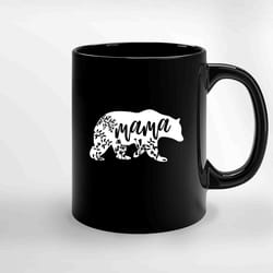 mama bear mama bear mom birthday gift mom life shirts mama bear ceramic mugs, funny mug, gift for him, gift for mom, bes