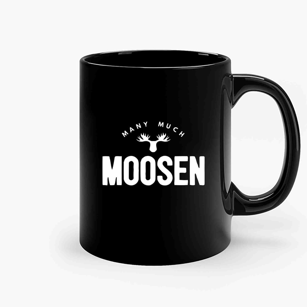 Many Much Moosen Ceramic Mugs.jpg