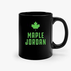 maple jordan ceramic mugs, funny mug, gift for him, gift for mom, best friend gift