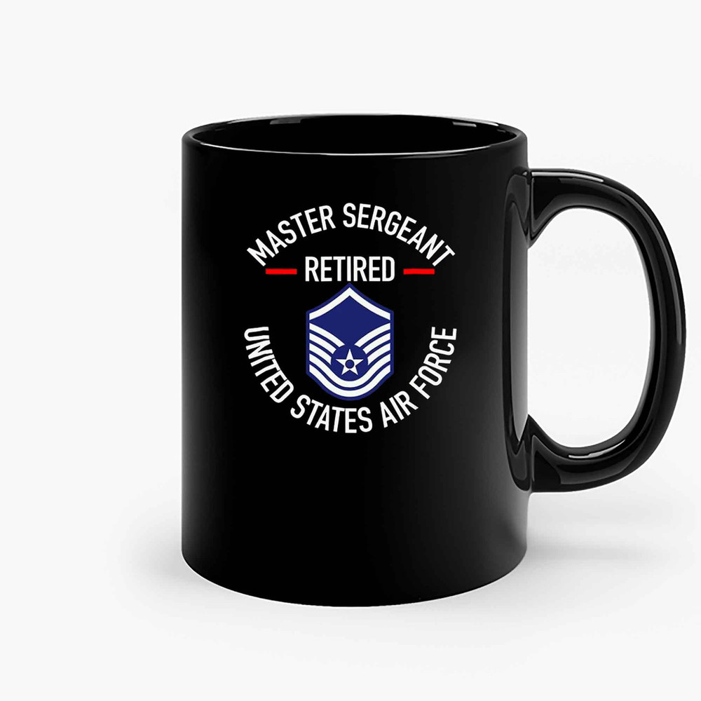 Master Sergeant Retired Air Force Military Retirement Ceramic Mugs.jpg