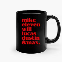 mike eleven will luas dustin and max ceramic mugs, funny mug, birthday gift mug, custom mug, gift for her, gift for him