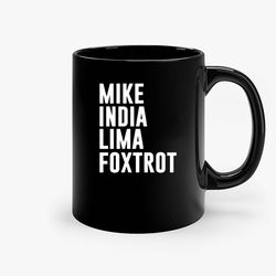 mike india lima foxtrot ceramic mugs, funny mug, birthday gift mug, custom mug, gift for her, gift for him