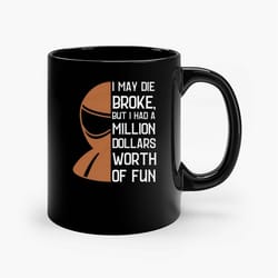 million dollars worth motorsports racing ceramic mugs, funny mug, birthday gift mug, custom mug, gift for her