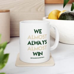 milwaukee bucks we almost always almost win basketball mug, white glossy mug, perfect gift idea funny nba gift sport