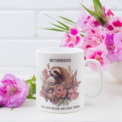 sloth mug, sloth mother and baby mug, sloth mom quote coffee mug, gift for sloth lovers, birthday or christmas gift