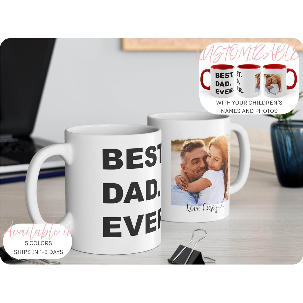 Best Dad Ever Mug, Personalized Photo Mug for Dad, Custom Father's Day Gift, Gift from Kids, Gift for Grandpa, Fathers Day Mug with photo.jpg
