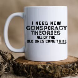 conspiracy theory gift for conspiracy theorists, conspiracies gift, conspiracy mug, not a conspiracy theory, flat earth
