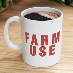 farm use mug, gift for grandpa coffee mug, with farm use local farm mug, for local farm support mug, gift for farmer