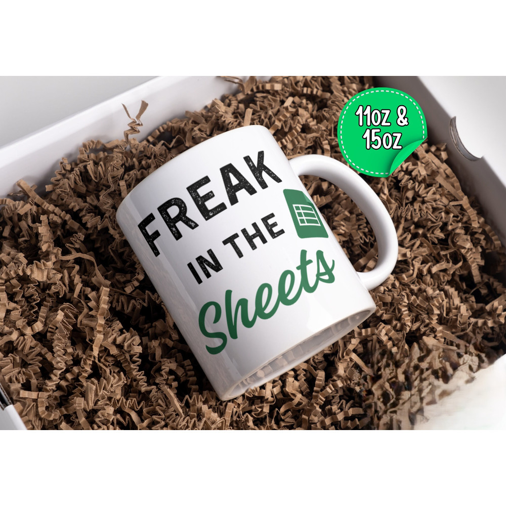 Freak In The Sheets Tax Season Mug Funny Accountant Mug Tax Accountant Gift Excel Coffee Mug Spreadsheets Mug.jpg