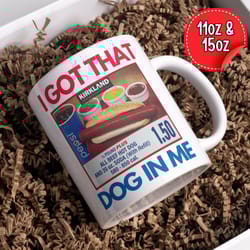 i got that dog in me mug, large 15oz funny coffee mug, meme mug, out of pocket humor sassy mug, hot dog mug
