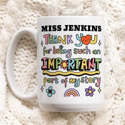 custom thank you mug, thank you for being part of my story mug, personalized teacher thank you gift, mentor leaving pres