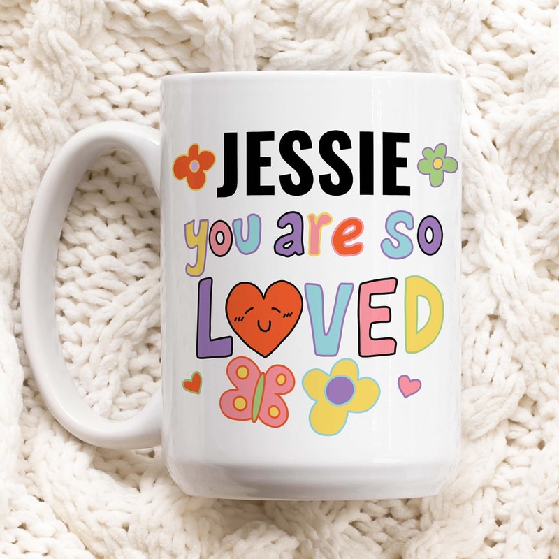 CUSTOM You are So loved Mug , Cute Gift for Daughter, Mother, Work Colleage, Niece Mug, Graduation Gifts, Coming Out Gift, Best friend.jpg