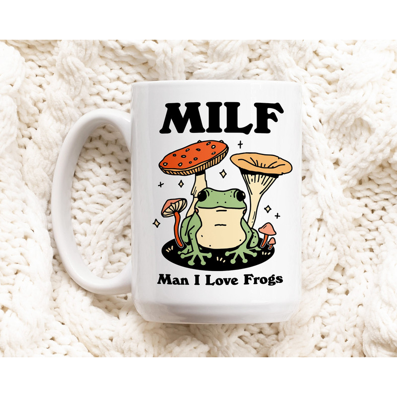 Frog Coffee Mug, Man I love Frogs MILF Ceramic Cup, Frog Lover Gift, Girlfriend Wife Gift Idea, Cottagecore Mushroom Mug, Funny Novelty Gift.jpg
