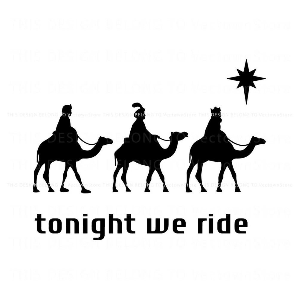 3 Wise Men Tonight We Ride Christmas SVG Download.jpg