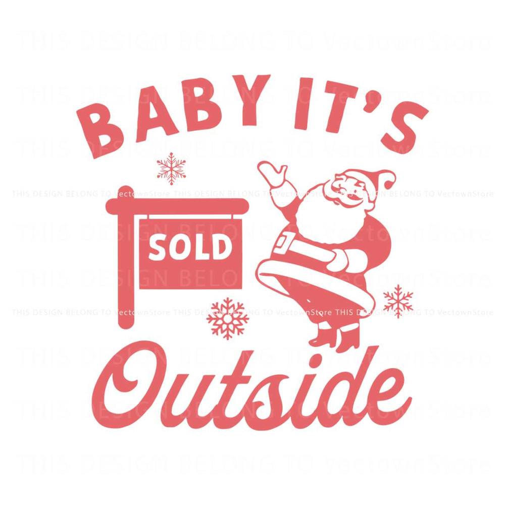 Baby Its Outside Santa Claus SVG Graphic Design File.jpg
