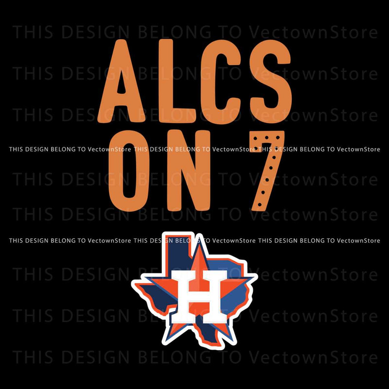 Baseball Team Houston Astros ALCS On 7 SVG File For Cricut.jpg