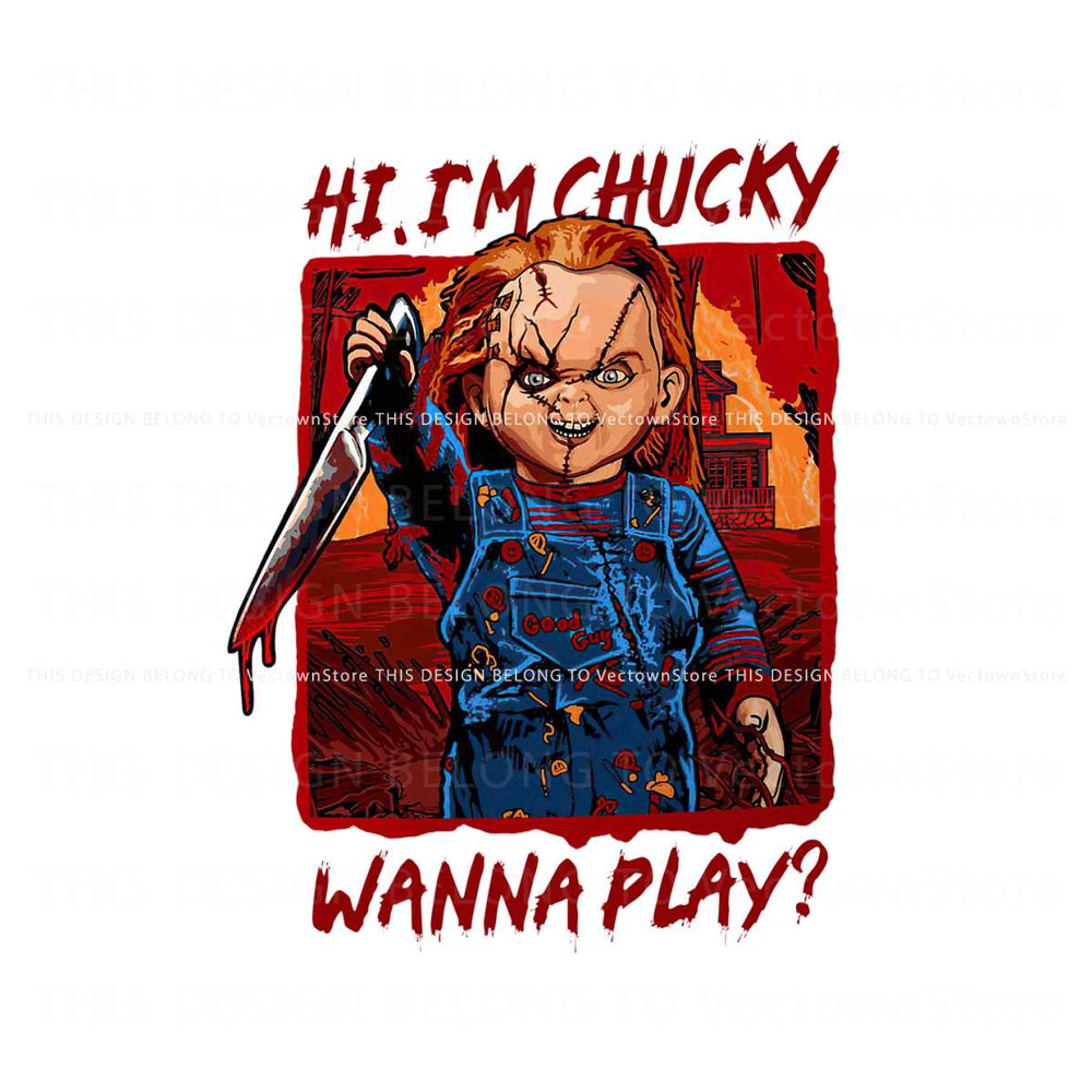 Chucky Horror Halloween Im Chucky Wanna Play PNG File.jpg