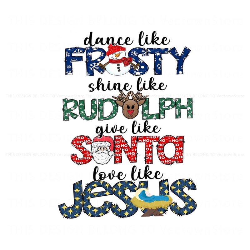 Dance Like Frosty Shine Like Rudolph PNG Download File.jpg
