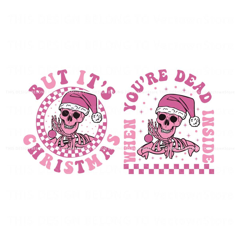 Dead Inside But Its Christmas Pink Skeleton SVG Graphic File.jpg