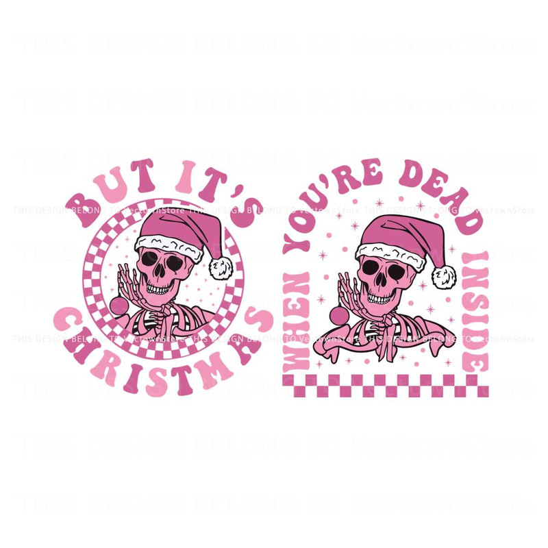 Dead Inside But Its Christmas Pink Skeleton SVG Graphic File.jpg