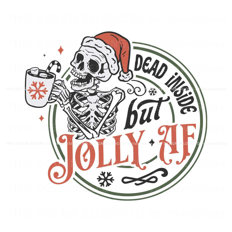 Dead Inside But Jolly AF Santa Skeleton Christmas SVG File.jpg