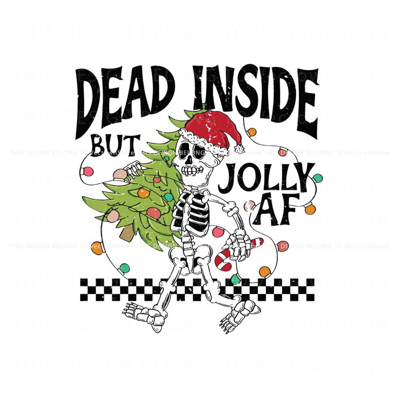 Dead Inside But Jolly AF Skeleton Funny Christmas Tree SVG.jpg