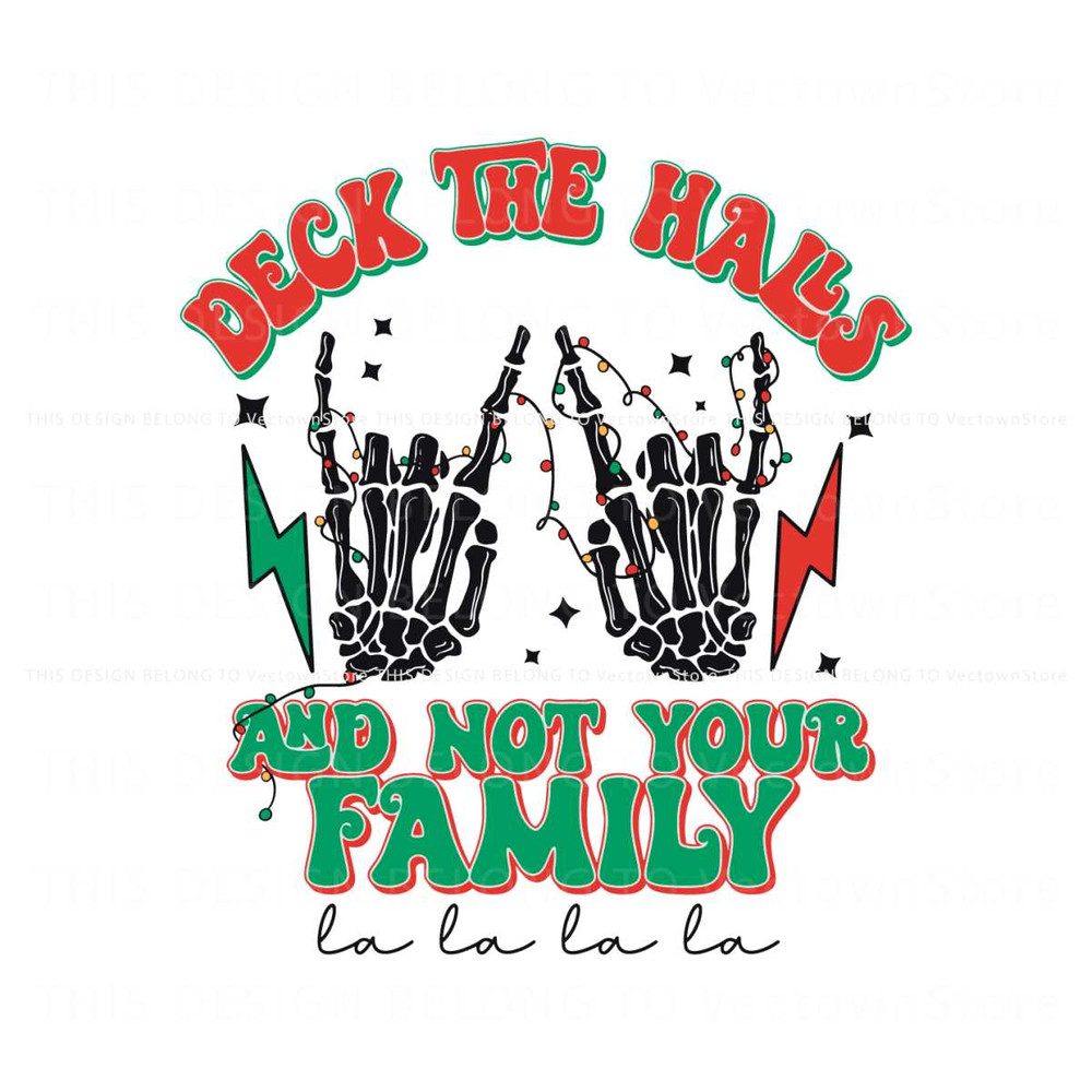 Deck The Halls And Not Your Family Skeleton Hand SVG File 1.jpg