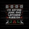 Eating Junk And Watching Rubbish Christmas Quote SVG.jpg