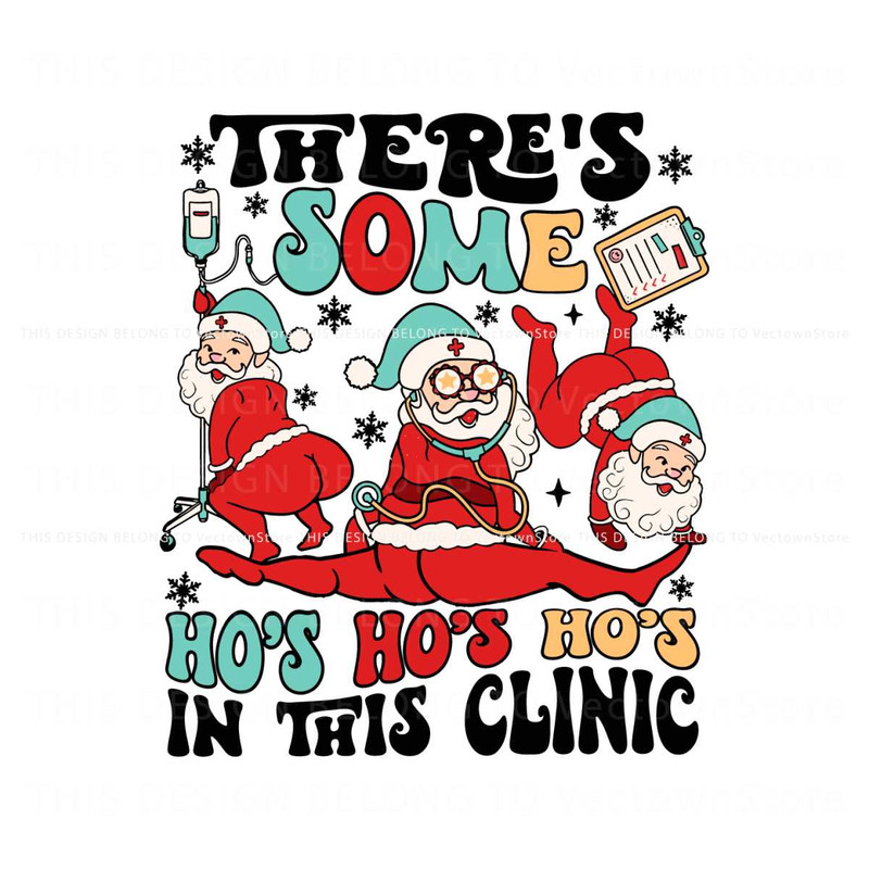 Funny Christmas Nurse Theres Some Hos In The Clinic SVG.jpg