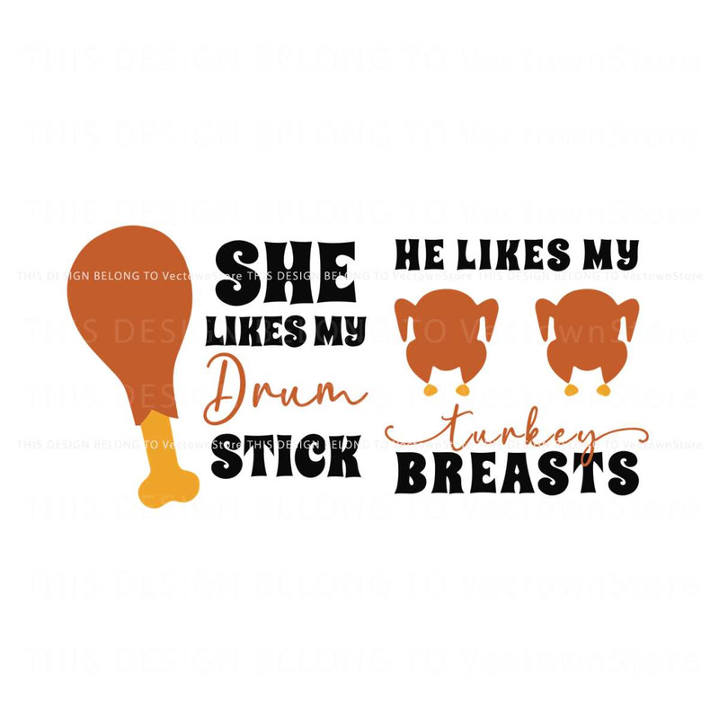 Funny She Likes My Drum Stick Turkey SVG Digital File.jpg