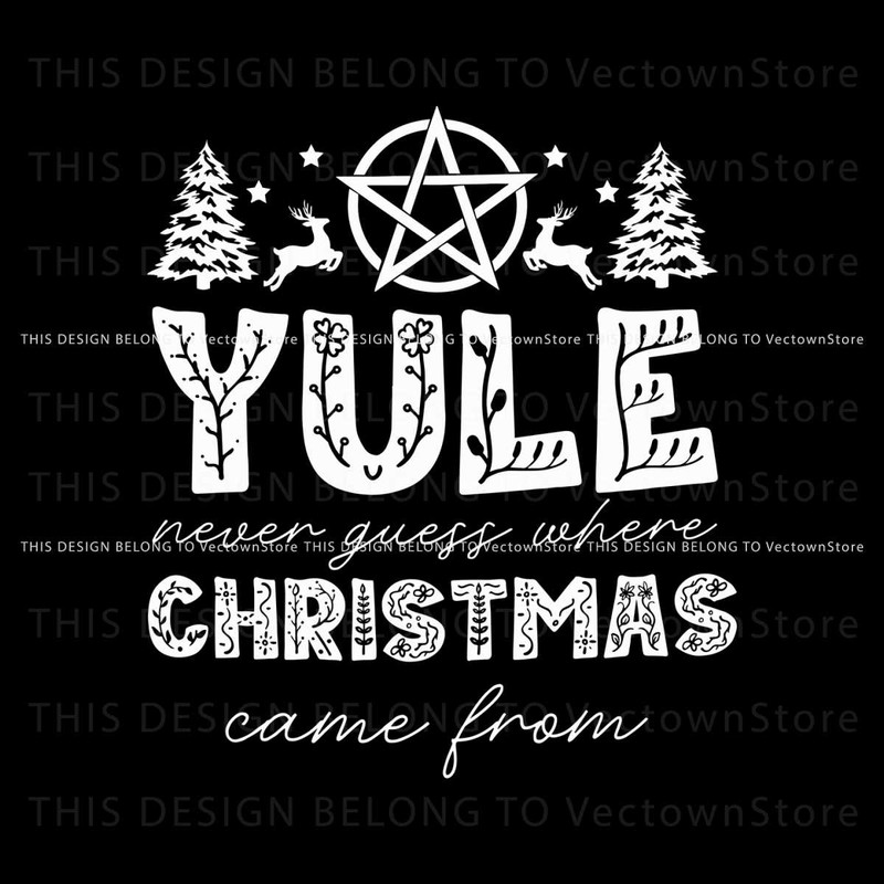 Funny Yule Never Guess Where Christmas Came From SVG File.jpg