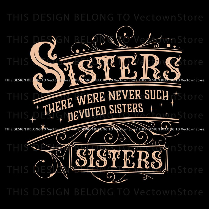 Haynes Sisters There Were Never Such Devoted Sisters SVG.jpg