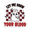Horror Let Me Draw Your Blood SVG Graphic Design File.jpg