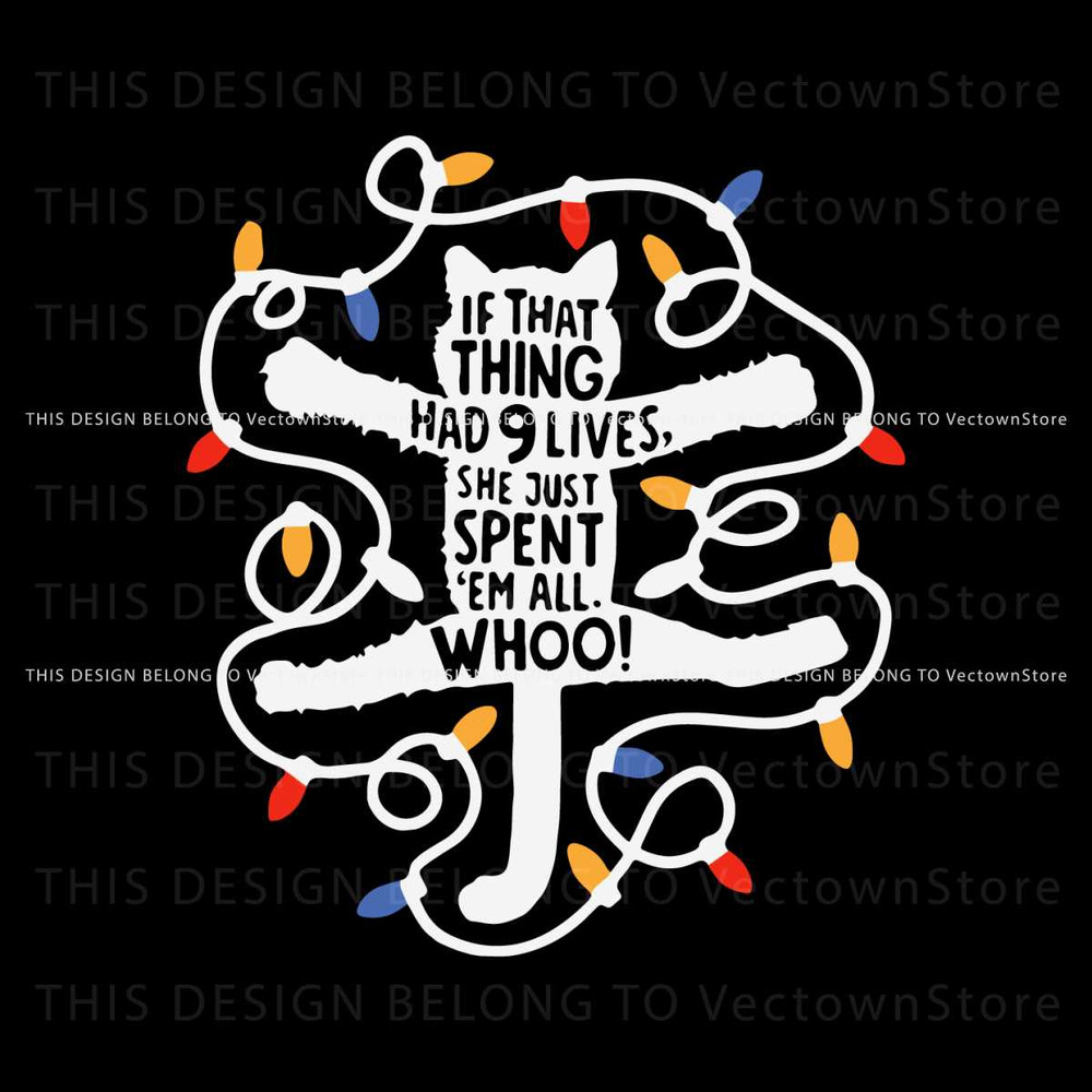 If That Thing Had 9 Lives She Just Spend Them All SVG File.jpg