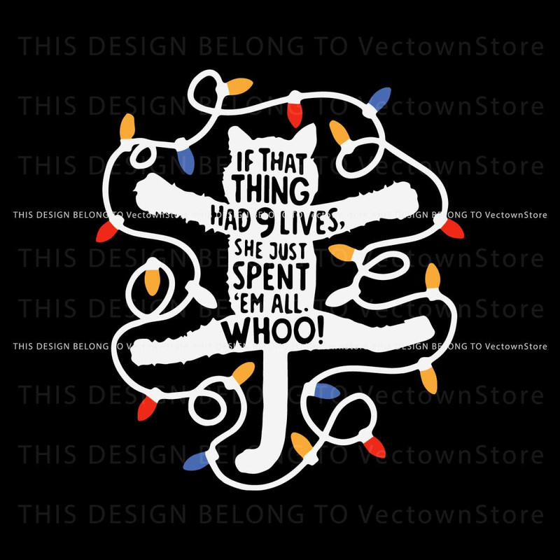 If That Thing Had 9 Lives She Just Spend Them All SVG File.jpg