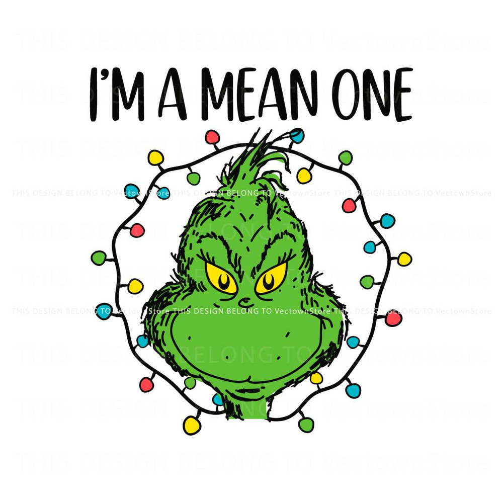 Im A Mean One Grinch Stole Christmas SVG File For Cricut.jpg
