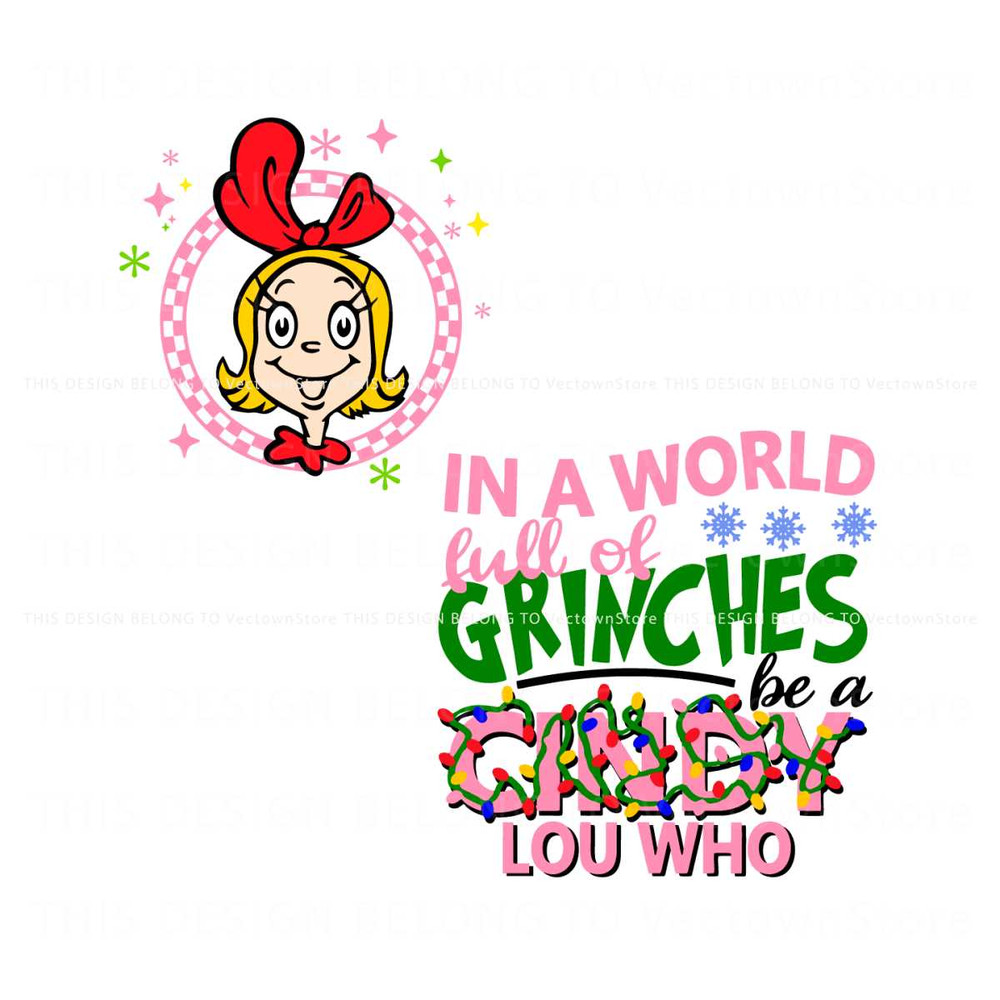 In A World Full of Grinches Be A Cindy Lou Who SVG File 1.jpg