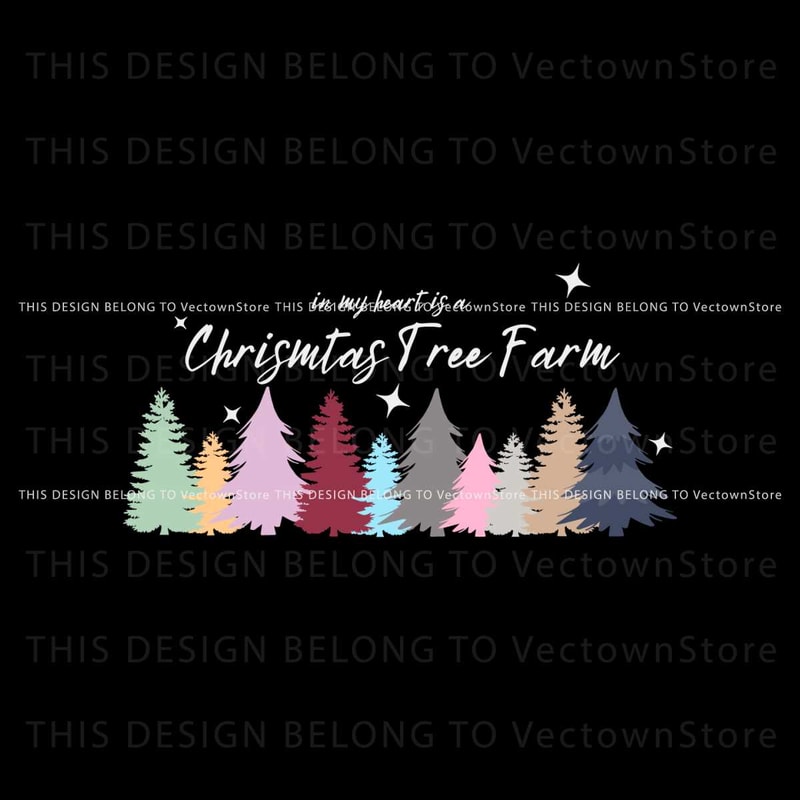 In My Heart Is A Christmas Tree Farm SVG Graphic Design File.jpg
