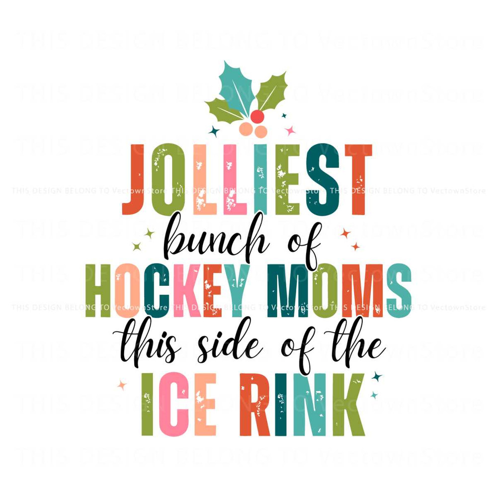 Jolliest Bunch of Hockey Moms Christmas Hockey SVG File.jpg