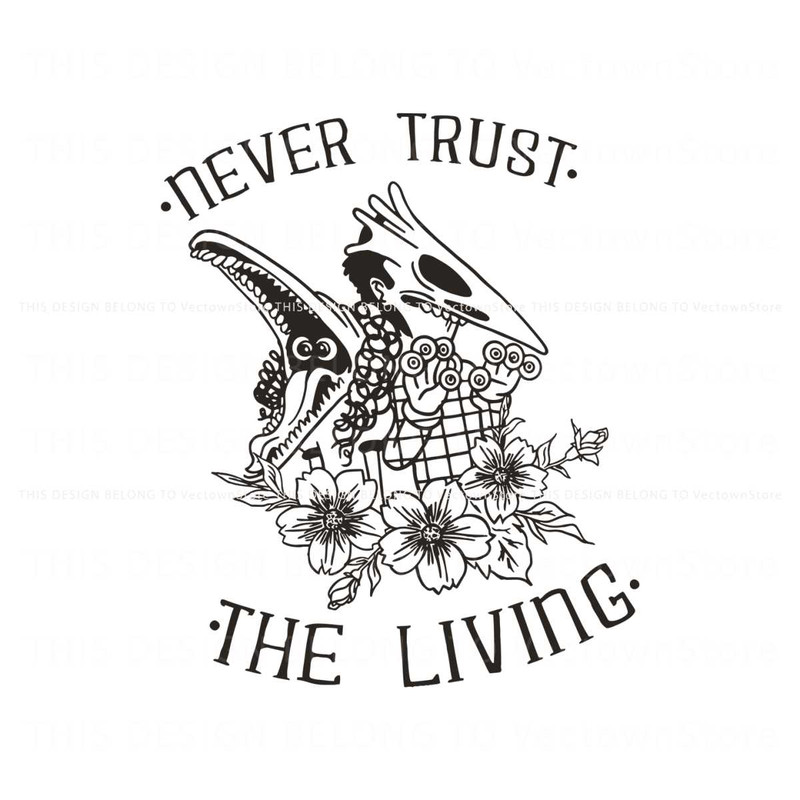 Never Trust The Living Halloween Boo Bash SVG Cricut File.jpg