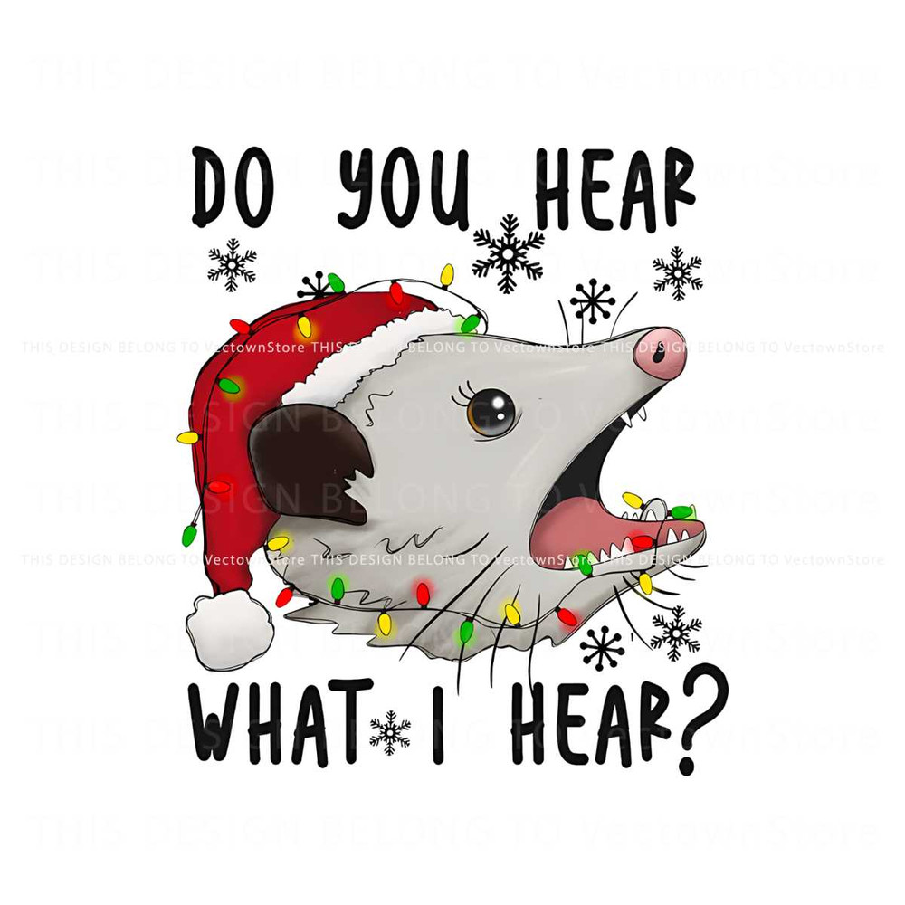 Opossum Christmas Do You Hear What I Hear PNG File.jpg
