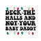 Retro Deck The Halls And Not Your Baby Daddy SVG File.jpg