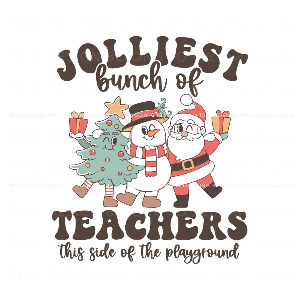 Retro Funny Jolliest Bunch Of Teachers SVG File For Cricut.jpg