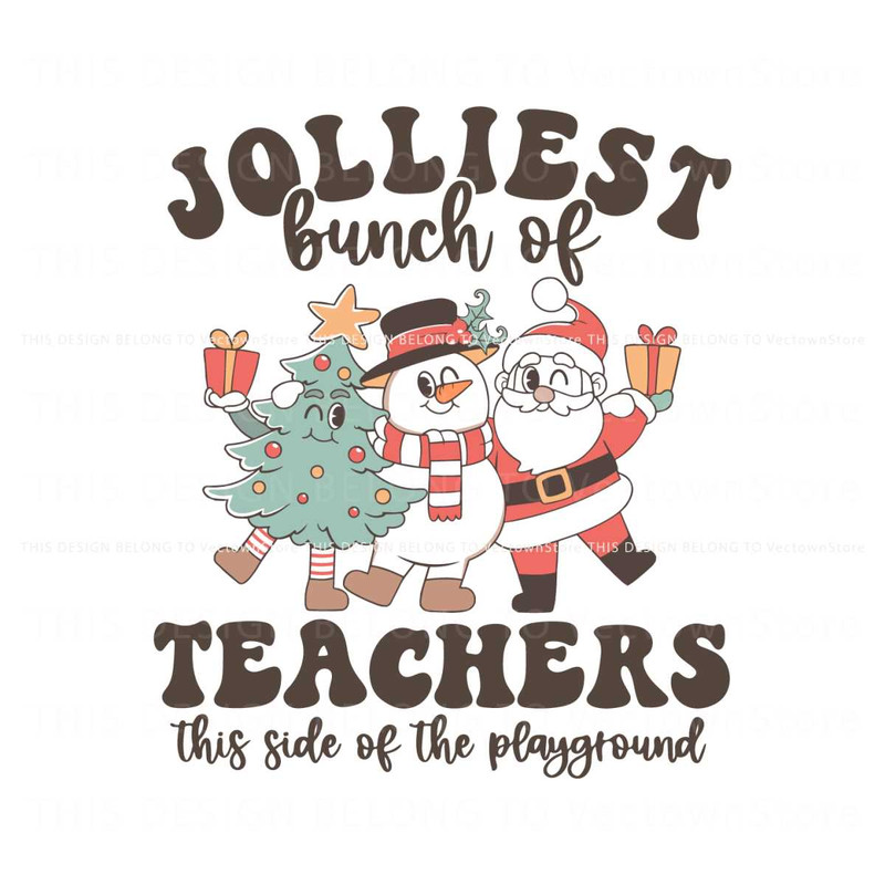 Retro Funny Jolliest Bunch Of Teachers SVG File For Cricut.jpg