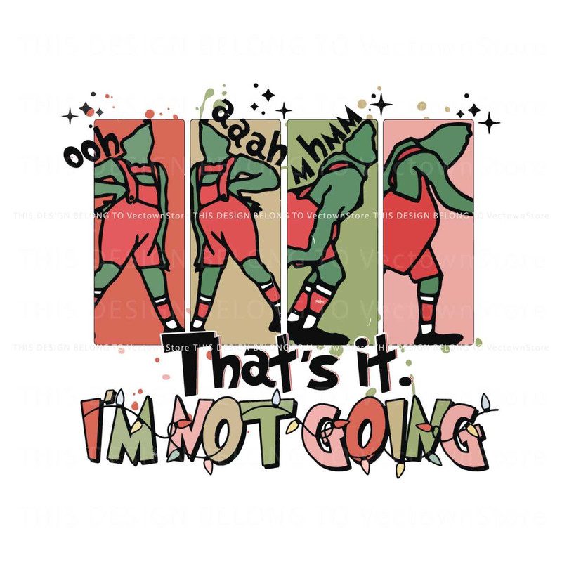 Retro That Its Im Not Going Grinchmas SVG Cricut Files.jpg