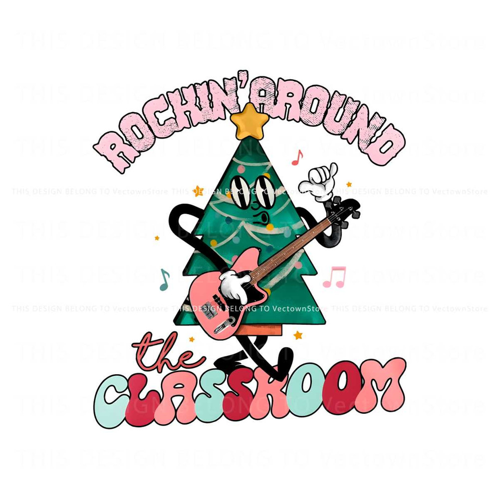 Rockin Around The Classroom Retro Festive Teach Xmas PNG.jpg