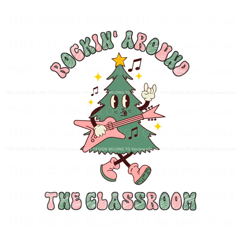 Rockin Around The Classroom Teacher Christmas SVG File.jpg