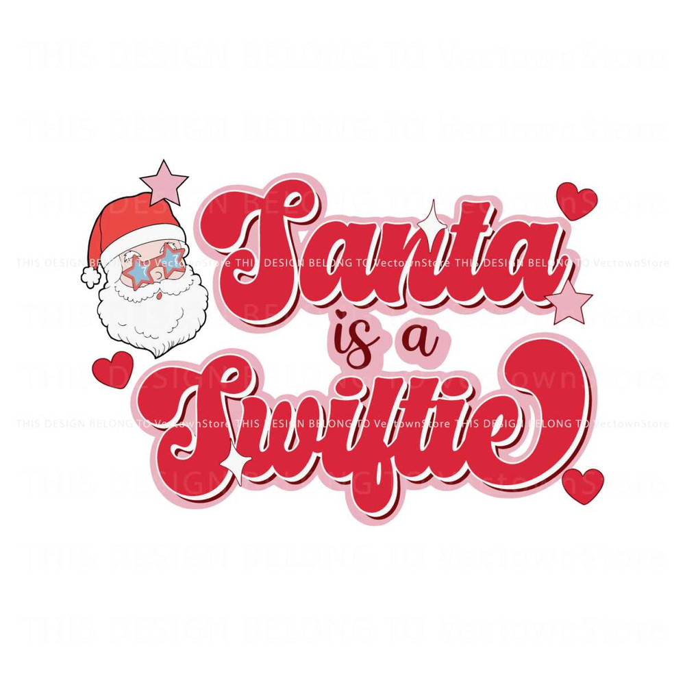 Santa Is Swiftie Cute Santa Claus SVG Digital Cricut File.jpg