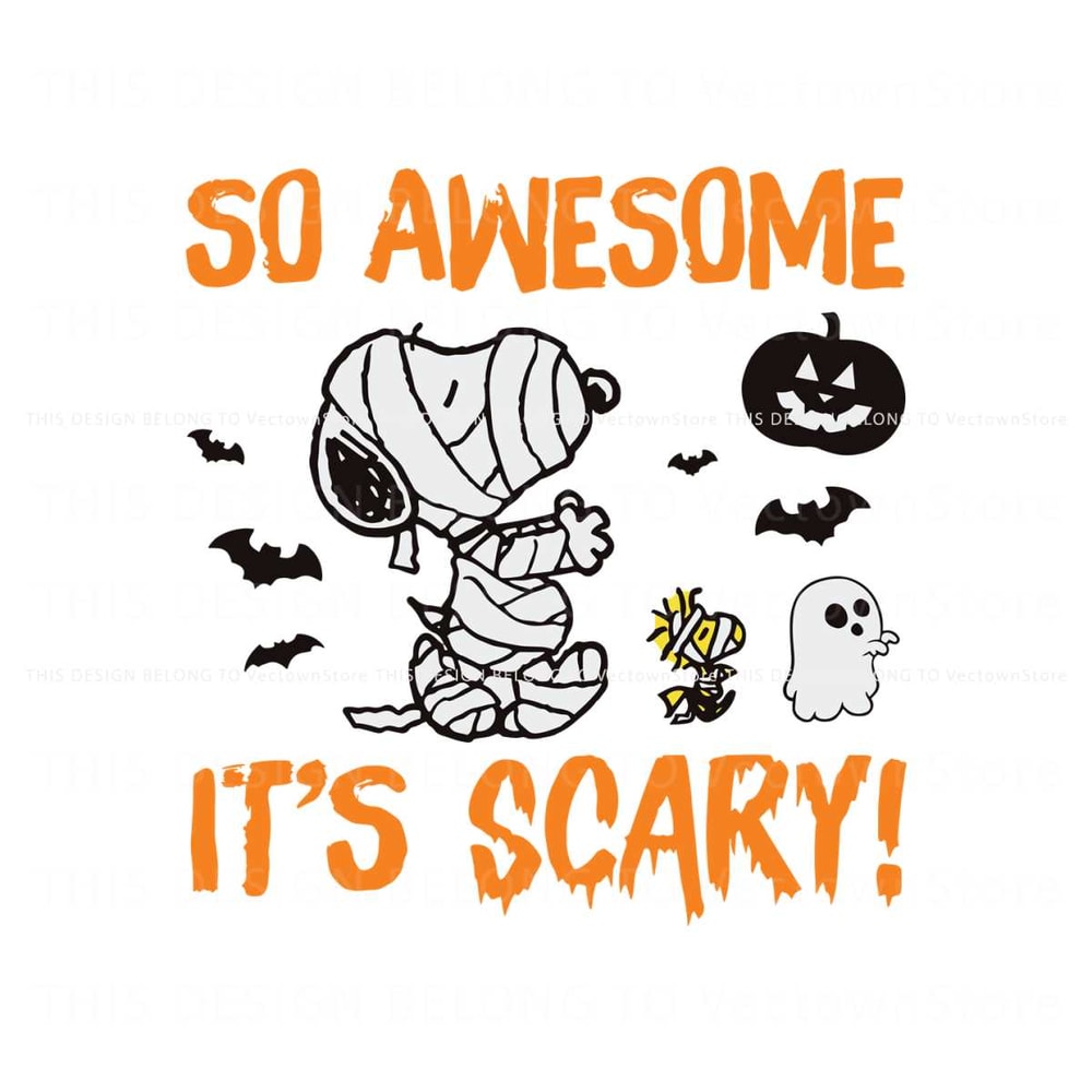 So Awesome Its Scary Snoopy Mummy Halloween SVG File.jpg